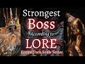 DARK SOULS TRILOGY Lore Accurate Boss Ranking All 89 Bosses