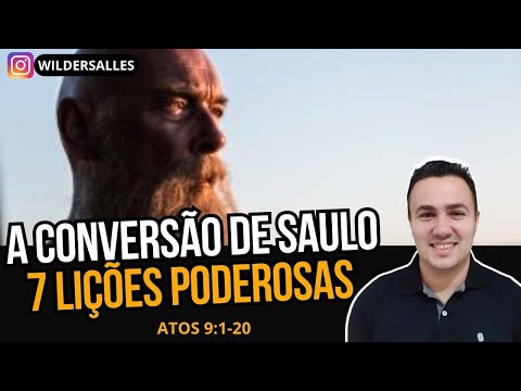 A CONVERSÃO DE SAULO ( 7 LIÇÕES PODEROSAS )