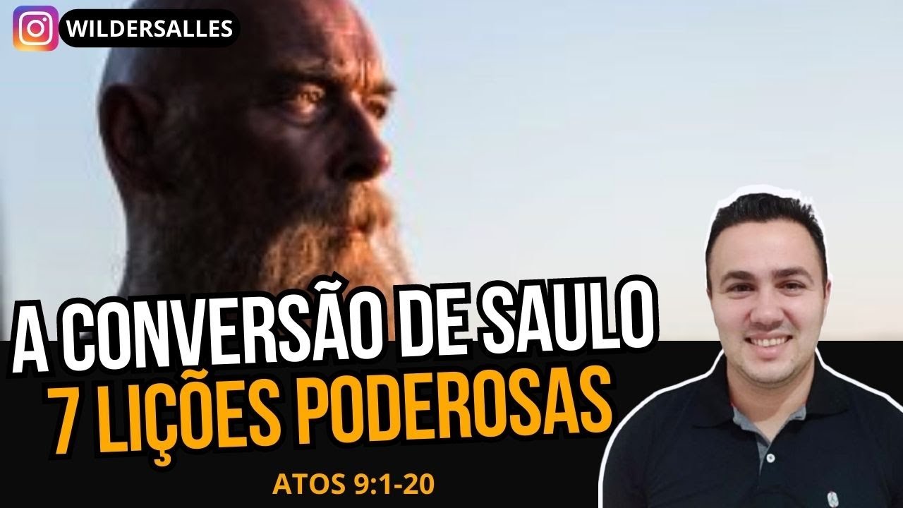 A CONVERSÃO DE SAULO ( 7 LIÇÕES PODEROSAS )