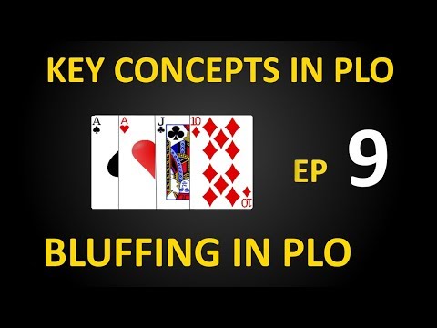Key Concepts in PLO, Ep 9 - Bluffing in PLO
