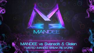 Download lagu MANDEE vs Svenson & Gielen - TWISTED (MANDEE BREAK RE-WORK) mp3 Download lagu MANDEE vs Svenson & Gielen - TWISTED (MANDEE BREAK RE-WORK) mp3
