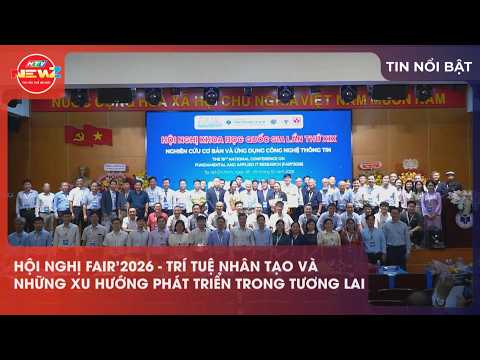 Fair"2026 | Hội nghị khoa học quốc gia về Nghiên cứu cơ bản và ứng dụng Công nghệ thông tin lần thứ XIX