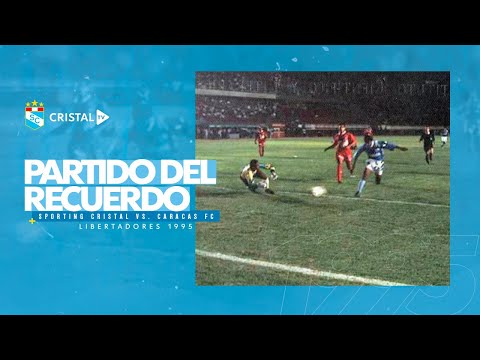 A match to remember: Sporting Cristal 6-3 Caracas FC (Libertadores 1995)