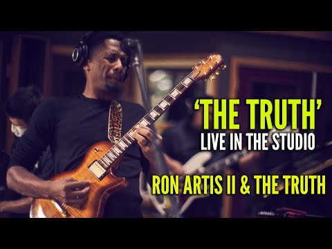THE TRUTH  (LIVE IN THE STUDIO) - Ron Artis II & The Truth