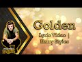 Golden - Harry Styles (Quality Lyric Video) Golden - Harry Styles (Quality Lyric Video)
