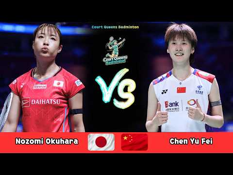 Women's Singles | Nozomi Okuhara (JPN) vs Chen Yu Fei (CHN) | Badminton 2026
