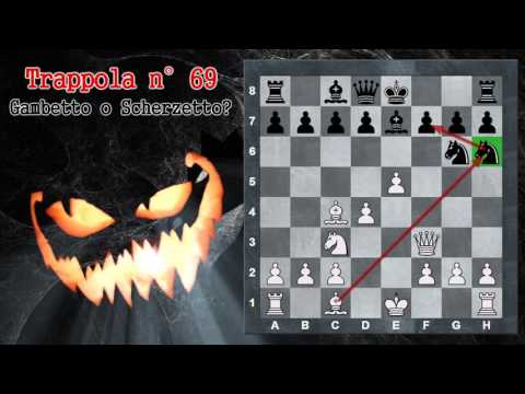 Trappole in Apertura 69 - Scacchi - Gambetto o Scherzetto? - Difesa 4 Cavalli Gambetto Halloween