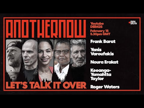 Let's Talk It Over with Frank Barat, Yanis Varoufakis, Roger Waters, Noura Erakat | DiEM25