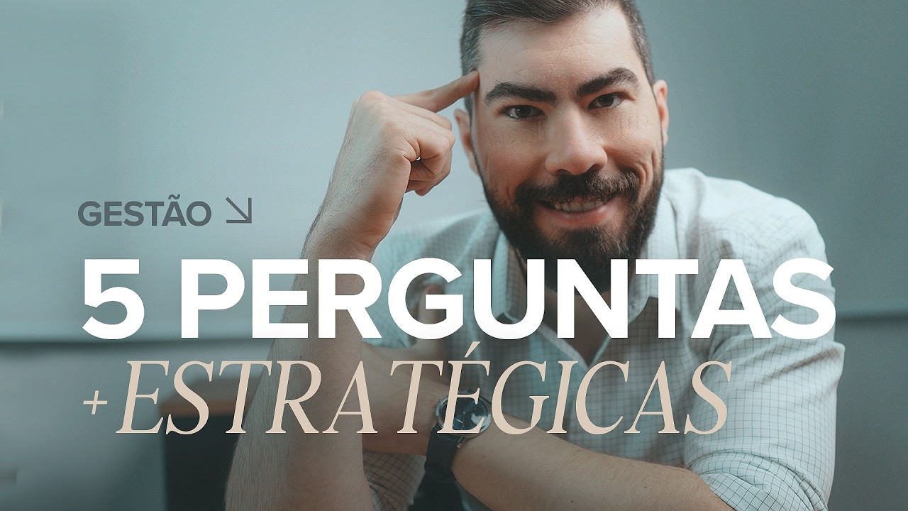 As 5 Perguntas Mais PODEROSAS para sua ESTRATÉGIA de NEGÓCIOS