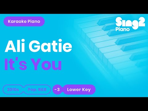 It&#39;s You (Lower Key - Piano Karaoke) Ali Gatie
