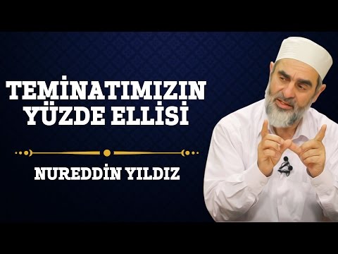 61) Teminatımızın Yüzde Ellisi - Nureddin Yıldız - (Hayat Rehberi) - Sosyal Doku Vakfı