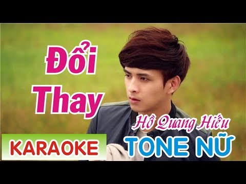 Đổi Thay Karaoke Tone Nữ || Hồ Quang Hiếu - Phương Thế Ngọc