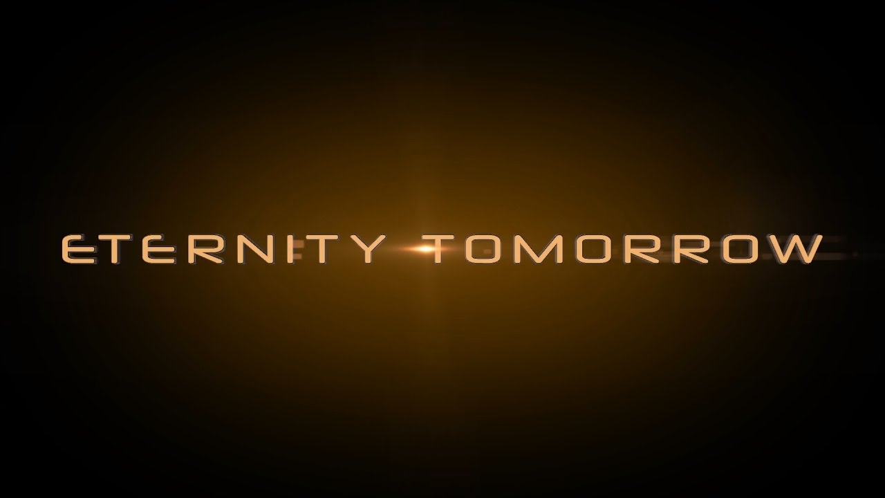 Eternity Tomorrow: The Mini-Series