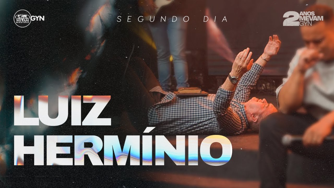 LUIZ HERMÍNIO - CONF. 2 ANOS MEVAM GYN - Segundo dia