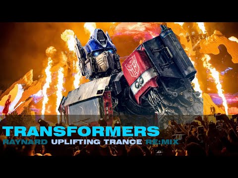 Transformers - (raynard uplifting Trance re:mix)