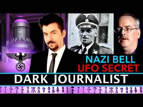 Dark Journalist & Dr. Joseph Farrell Nazi Bell UFO File Secret Wonder Weapons!