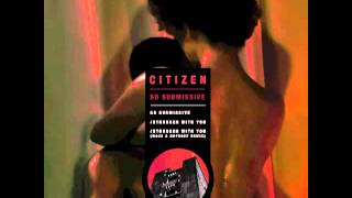 (KCMTDL011) Citizen - Stronger With You (Waze & Odyssey Street Tracks Mix)
