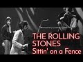 The Rolling Stones - Sittin' on a Fence -