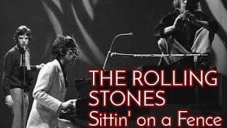The Rolling Stones - Sittin&#39; on a Fence -