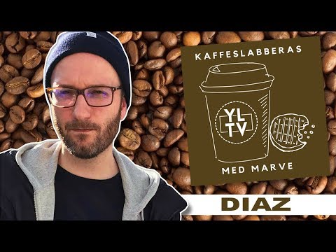 Diaz | Kaffeslabberas med Marve - 020 [PODCAST]: YLTV