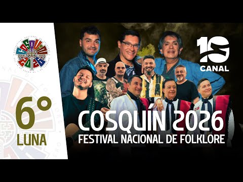FESTIVAL COSQUÍN 2026 | 6° LUNA: Los Nocheros, Las Voces de Orán, Los Tekis