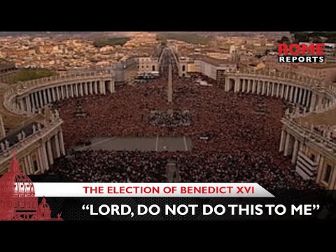 , title : 'The election of Benedict XVI: “Lord, do not do this to me”'