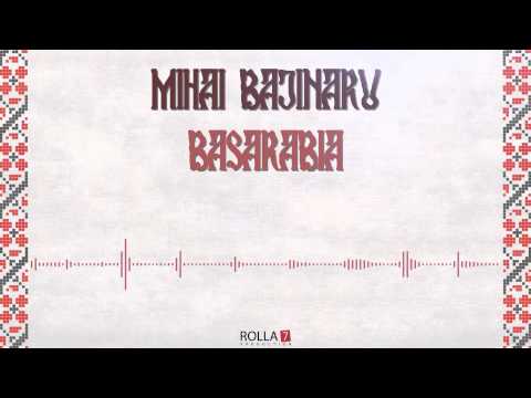 Mihai Bajinaru - Basarabia