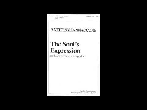 Iannaccone: THE SOUL'S EXPRESSION (SATB Chorus)