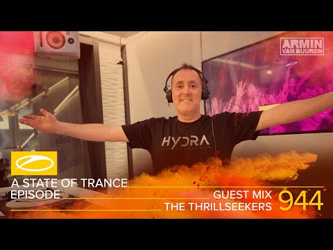 The Thrillseekers - A State Of Trance Episode 944 Guest Mix [#ASOT944]
