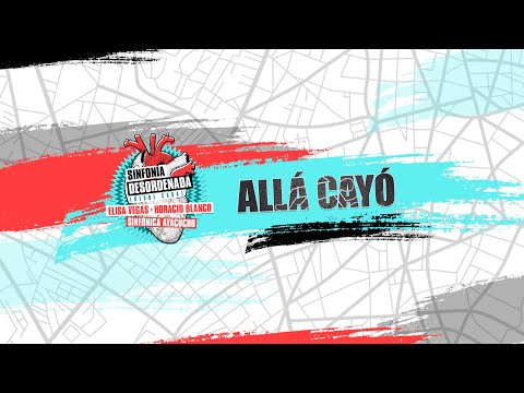 Sinfónica Ayacucho & Elisa Vegas feat Horacio Blanco: Allá Cayó