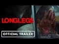 LONGLEGS Official Trailer 2024 Maika Monroe Nicolas Cage