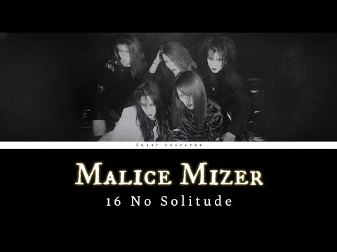 16 no Solitude — MALICE MIZER | Last.fm