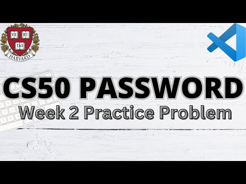 CS50 PASSWORD | PRACTICE PROBLEMS | WEEK 2 | SOLUTION