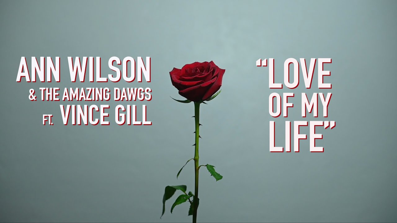 Ann Wilson feat. Vince Gill - Love of My Life (Official Lyric Video) - YouTube