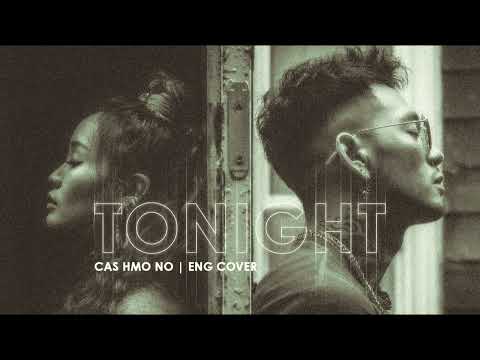 TONIGHT – English Adaptation of "Cas Hmo No" by Teng Yang