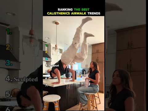 Ranking The Best Calisthenics Airwalk Trends