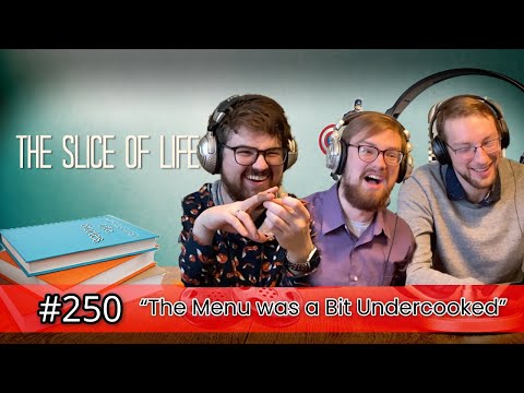 “The Menu was a bit Undercooked” - Episode 250
