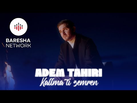 Adem Tahiri - KALLMA TI ZEMREN