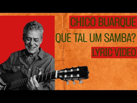 Chico Buarque | Que Tal Um Samba? feat Hamilton de Holanda (Lyric Vídeo)