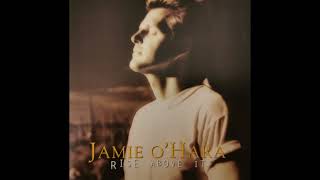 Jamie O&#39;Hara -  It Ain&#39;t Over (&#39;Til Your Heart Says It&#39;s Over)