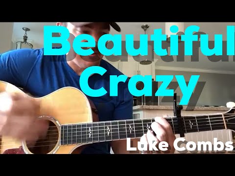 Beautiful Crazy | Luke Combs | Beginner Guitar Lesson