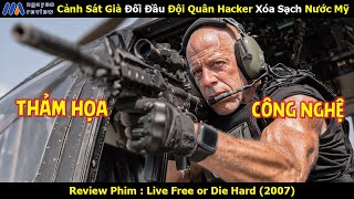 [Review Phim] Cảnh Sát Già Đối Đầu Đội Quân Hacker Xóa Sạch Nước Mỹ