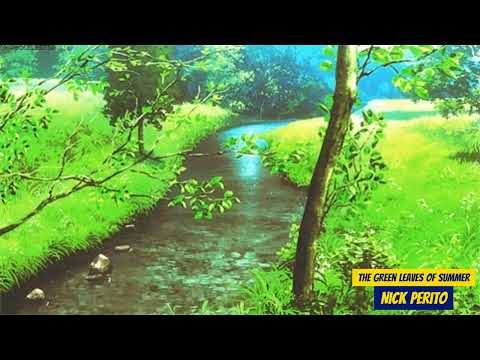 The Green Leaves of Summer | Nick Perito
