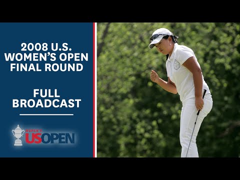2008 U.S. Women's Open (Final Round): Inbee Park Delivers at Interlachen | Full Broadcast