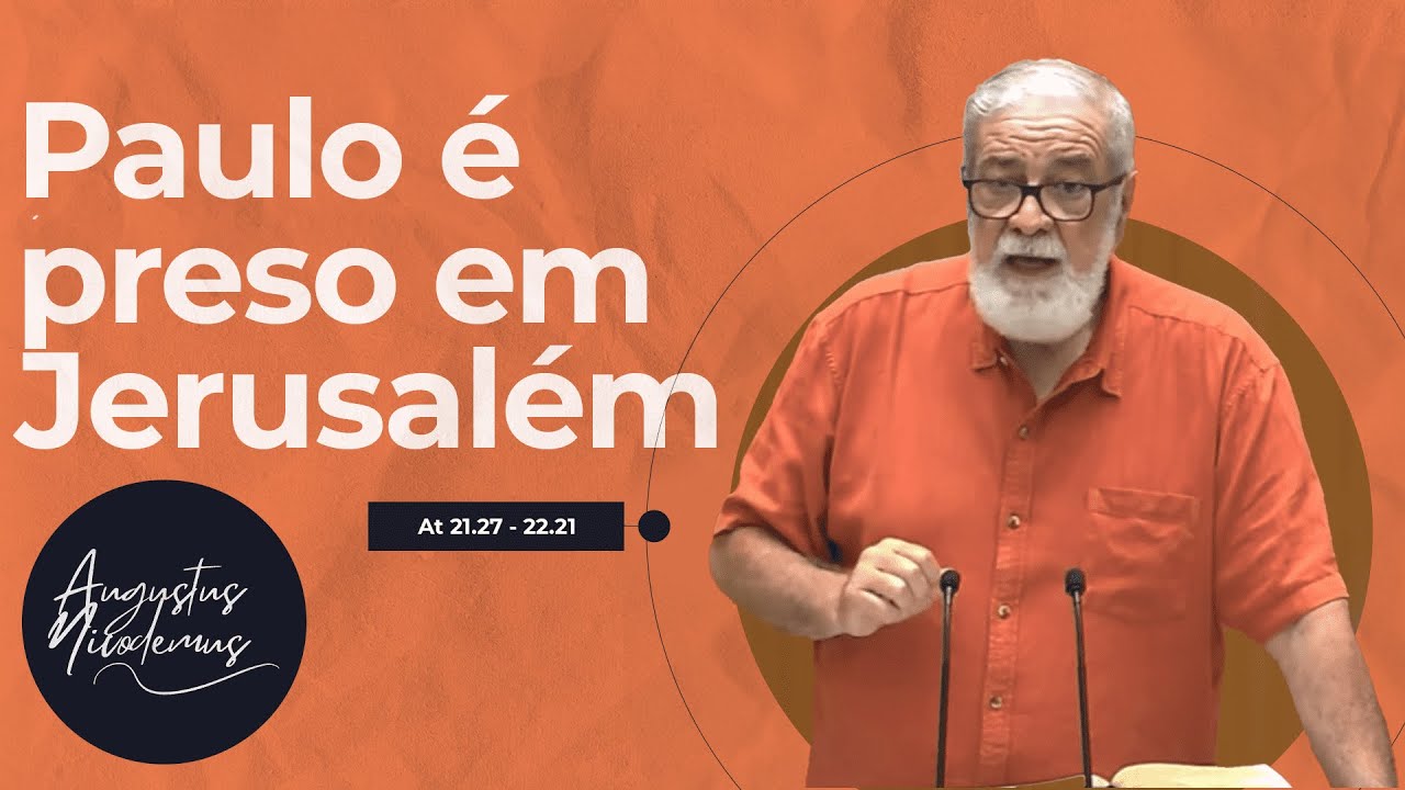 55. Paulo é preso em Jerusalém (At 21.27 - 22.21)