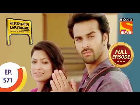 Ep 571 - Pulkit Samrat In Lapataganj - Lapataganj - Full Episode