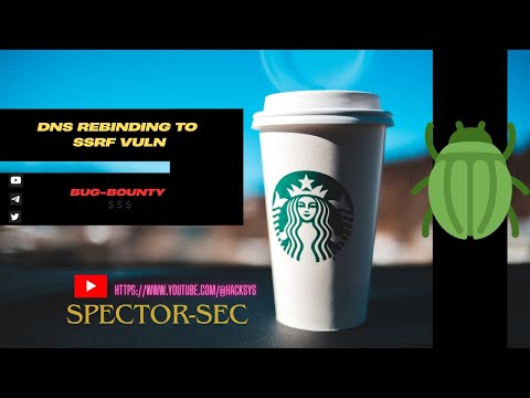 STARBUCKS DNS Rebinding to Bypass SSRF & Access Internal Files | /etc/passwd Exploit PoC