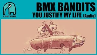 BMX BANDITS - You Justify My Life [Audio]