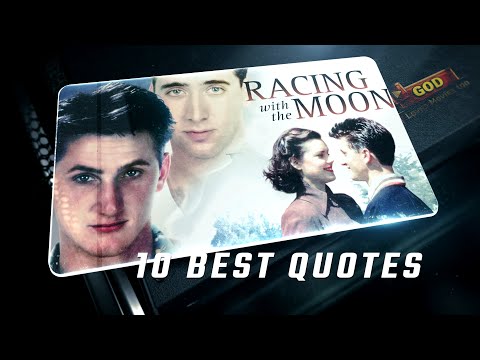 Racing with the Moon 1984 | 10 Best Quotes