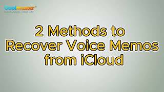 How to Recover Voice Memos from iCloud Smoothly | 2 Advanced Solutions